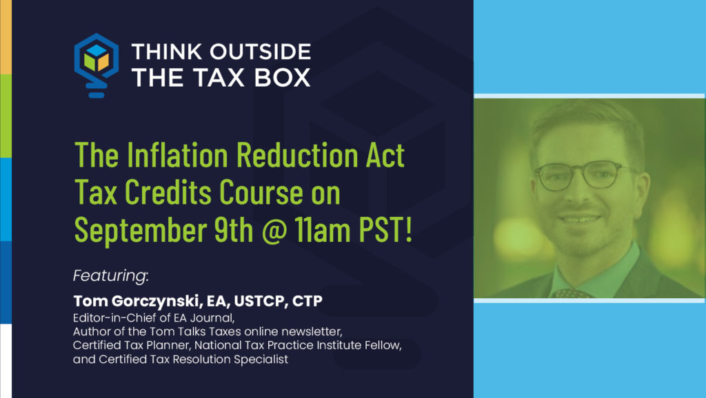 The Inflation Reduction Act Tax Credits Course Think Outside the Tax Box